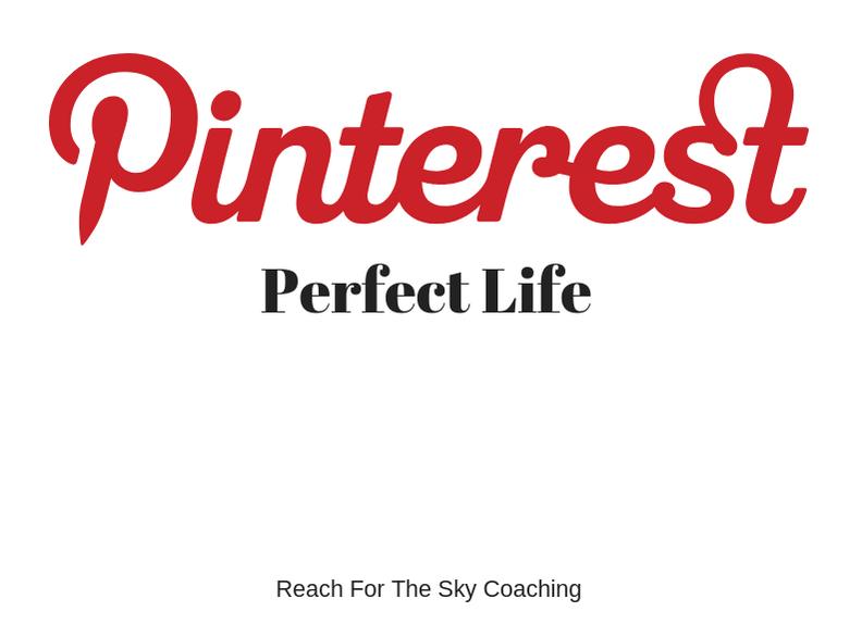 Pinterest Perfect Life